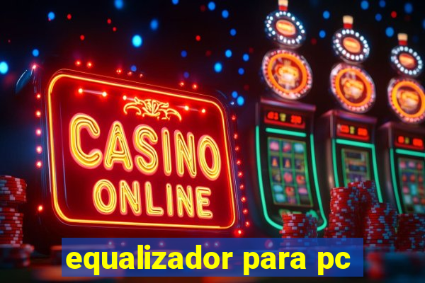 equalizador para pc